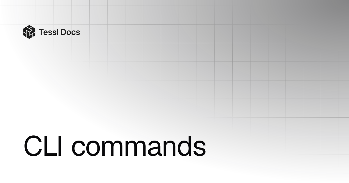 CLI commands | Tessl Docs