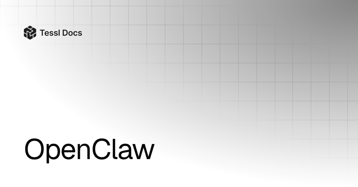 OpenClaw | Tessl Docs