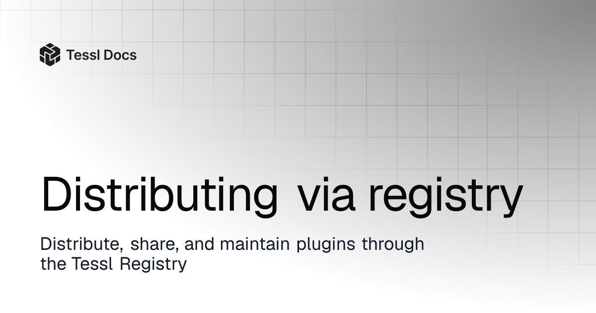 Distributing via registry | Tessl Docs